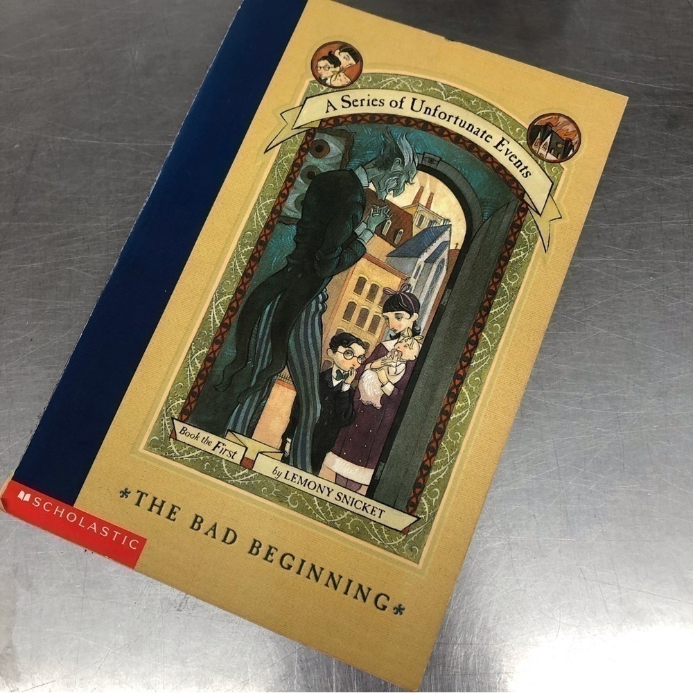 A Series of Unfortunate Events, book of first, The Bad Beginning by: Lemony